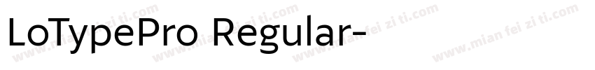LoTypePro Regular字体转换